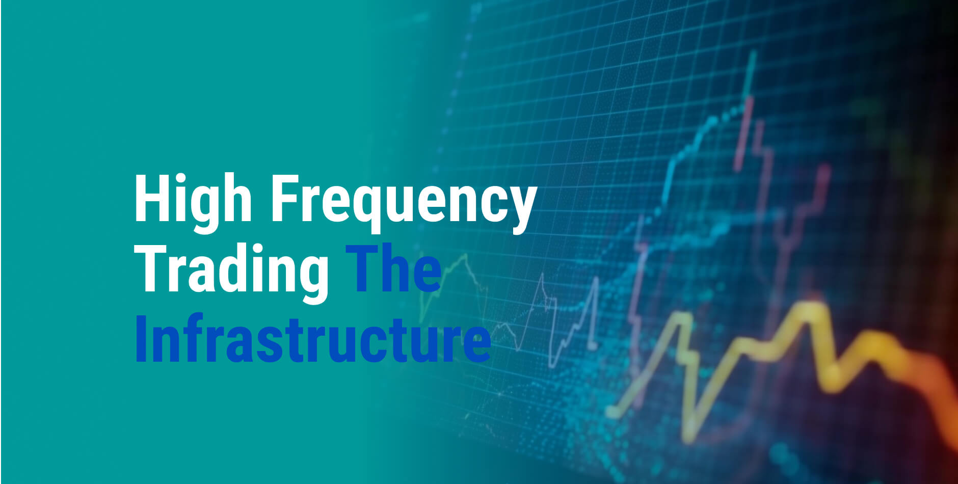 The Complete HFT Infrastructure Solution